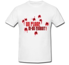 Tricou &amp;quot; Un fleac, m-au ciuruit &amp;quot; foto