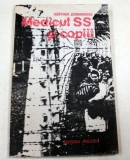 MEDICUL SS SI COPIII - GUNTHER SCHWARBERG BUCURESTI 1982