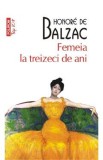 Femeia la treizeci de ani - Honore De Balzac