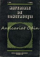 Materiale De Constructii - Corneliu Bob - Tiraj: 7130 Exemplare