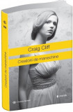 Creatorii de manechine - Paperback brosat - Craig Cliff - Univers
