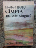 MARIAN BARBU , CAMPIA NU ESTE SINGURA