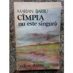 MARIAN BARBU , CAMPIA NU ESTE SINGURA