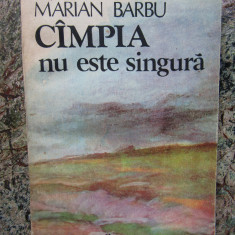 MARIAN BARBU , CAMPIA NU ESTE SINGURA