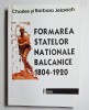 Charles &amp; Barbara Jelavich &ndash; Formarea statelor naționale balcanice 1804&ndash;1920, Dacia, colecția &bdquo;Memento&rdquo;