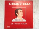 Tiberiu Ceia - ma dusei la varadie album disc vinyl lp muzica populara banateana folclor banat electrecord ST EPE 01399 VG++/NM
