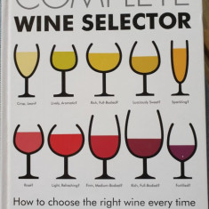 Complete wine selector. How to choose the right wine every time - Katherine Cole