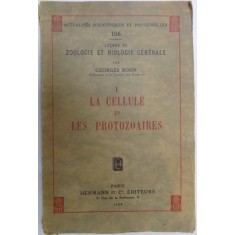 LECONS DE ZOOLOGIE ET BIOLOGIE GENERALE par GEORGES BOHN , VOLI : LA CELLULE ET LES PROTOZOAIRES , 1934