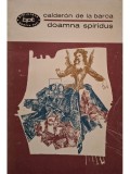 Calderon de la Barca - Doamna spiridus (Editia: 1966)