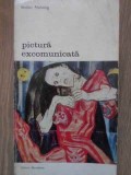 Pictura Excomunicata - Walter Mehring, 1975, Meridiane, Album Arta, Romana, Paperback