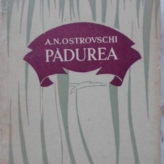 PADUREA COMEDIE IN 5 ACTE-A.N. OSTROVSCHI