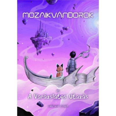 Mozaikv&amp;aacute;ndorok &amp;eacute;s a Var&amp;aacute;zslatos Utaz&amp;aacute;s - Gr&amp;eacute;ger Csaba foto