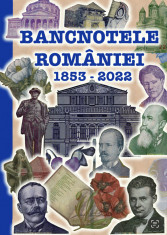 Catalog Istoria Bancnotelor Romanesti - Numismatica foto