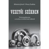 Vezetői sz&eacute;kben - T&ouml;rt&eacute;netgyűjtem&eacute;ny az &eacute;rzelem &eacute;s &eacute;rtelem hat&aacute;rvid&eacute;k&eacute;ről - M&eacute;sz&aacute;ros J&oacute;zsef