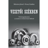 Vezetői sz&eacute;kben - T&ouml;rt&eacute;netgyűjtem&eacute;ny az &eacute;rzelem &eacute;s &eacute;rtelem hat&aacute;rvid&eacute;k&eacute;ről - M&eacute;sz&aacute;ros J&oacute;zsef