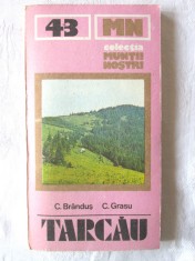 Colectia MUNTII NOSTRI: &quot;TARCAU. Ghid turistic&quot;, C. Brandus / Grasu, 1987 + harta