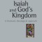 The Book of Isaiah and God&#039;s Kingdom: A Thematic-Theological Approach