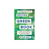 Driving the Green Book: A Road Trip Through the Living History of Black Resistance