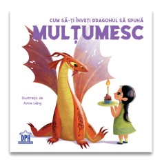 Cum sa-ti inveti dragonul sa spuna MULTUMESC