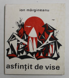 ASFINTIT DE VISE de ION MARGINEANU , POEZII , 1971 , DEDICATIE *