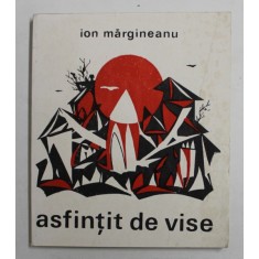 ASFINTIT DE VISE de ION MARGINEANU , POEZII , 1971 , DEDICATIE *
