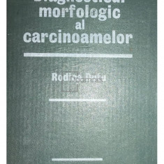 Rodica Duțu - Diagnosticul morfologic al carcinoamelor (editia 1985)