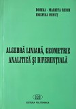 Algebra liniara, geometrie analitica si diferentiala - Dorina-Marieta Rendi, Iosefina Mihut