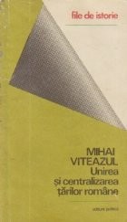 Mihai Viteazul Unirea si centralizarea tarilor romane foto