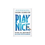 Play Nice: The Rise, Fall, and Future of Blizzard Entertainment
