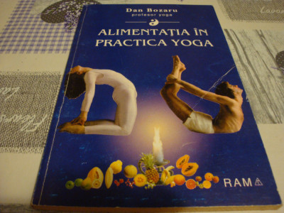 Dan Bozaru - Alimentatia in practica yoga - 1995 foto