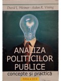 David L. Weimer - Analiza politicilor publice, concepte si practica, editia a III-a (Editia: 2004)