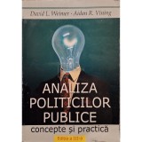 David L. Weimer - Analiza politicilor publice, concepte si practica, editia a III-a (Editia: 2004)