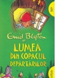 Lumea din copacul departarilor. Seria Copacul Departarilor vol. 3 - Enid Blyton