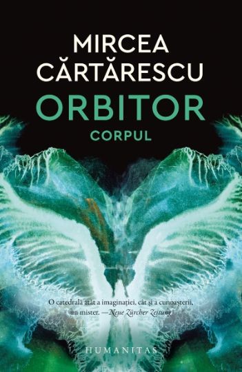 Orbitor. Corpul &ndash; Mircea Cartarescu