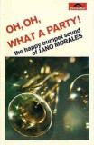 Casetă audio Jano Morales&ndash;Oh, Oh, What A Party The Happy Trumpet Sound Of Jano, Casete audio
