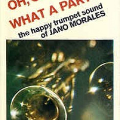 Casetă audio Jano Morales–Oh, Oh, What A Party The Happy Trumpet Sound Of Jano