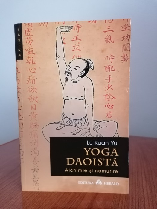 Lu K&#039;uan Yu, Yoga daoistă. Alchimie și nemurire