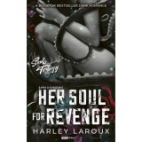 Her Soul for Revenge - Lelke a bossz&uacute;&eacute;rt - (K&uuml;l&ouml;nleges kiad&aacute;s) - Harley Laroux