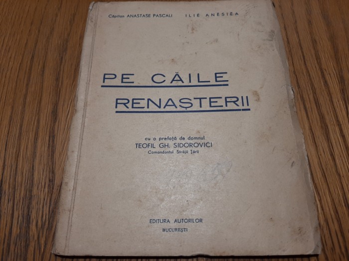 PE CAILE RENASTERII - Anastase Pascali - TEOFIL GH. SIDOROVICI (prefata) - 61 p.