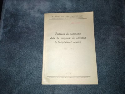 PROBLEME DE MATEMATICI DATE LA CONCURSUL DE ADMITERE IN INVATAMANTUL SUPERIOR foto
