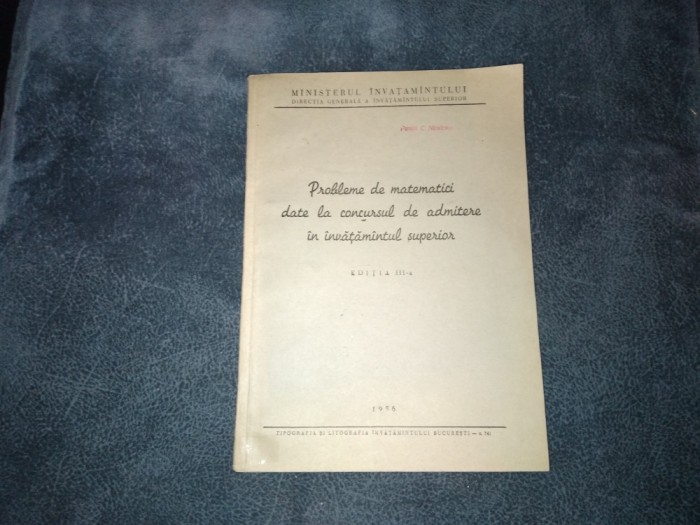 PROBLEME DE MATEMATICI DATE LA CONCURSUL DE ADMITERE IN INVATAMANTUL SUPERIOR