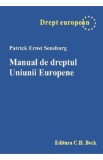 Manual de dreptul Uniunii Europene - Patrick Ernst Sensburg