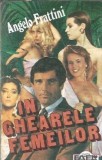 In ghearele femeilor Angelo Frattini Editura Logos Star 1994 Carti Literatura Clasica Romane Celebre