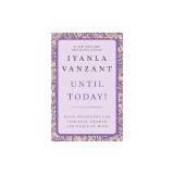 Until Today!: Daily Devotions for Spiritual Growth and Peace of Mind