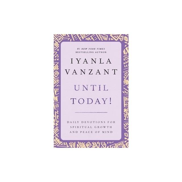 Until Today!: Daily Devotions for Spiritual Growth and Peace of Mind