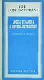 Stephane Lupasco - Logica dinamica a contradictoriului, Filosofie, Editura Politica, 1982, Romana, Stare Buna, Brosata