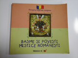 BASME SI POVESTI MISTICE ROMANESTI - POVESTI SI LEGENDE EUROPENE - HORIA GARBEA, DOINA RUSTI, LIVIU IOAN STOICIU