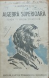 ALGEBRA SUPERIOARA* CLASA VII SECTIA ȘTIINȚIFICĂ, EDITIA A DOUA