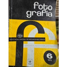 Revista Fotografia - Nr. 6 - Iunie 1970 Vol. 2