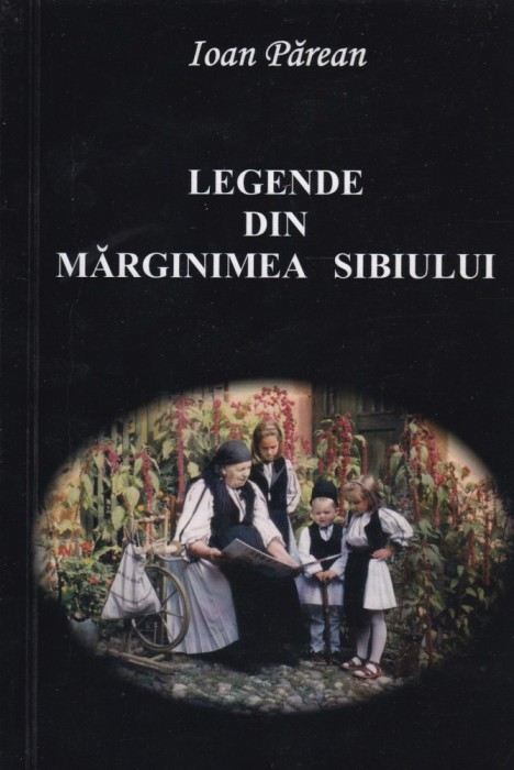 Ioan Părean - Legende din Mărginimea Sibiului